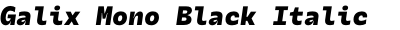 Galix Mono Black Italic
